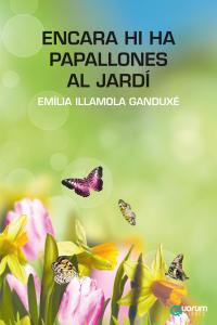 ENCARA HI HA PAPALLONES AL JARDÍ
