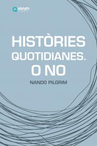 HISTÒRIES QUOTIDIANES. O NO