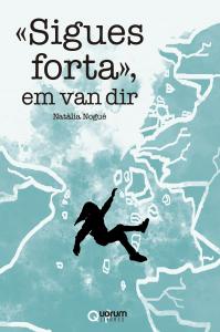 «SIGUES FORTA», EM VAN DIR